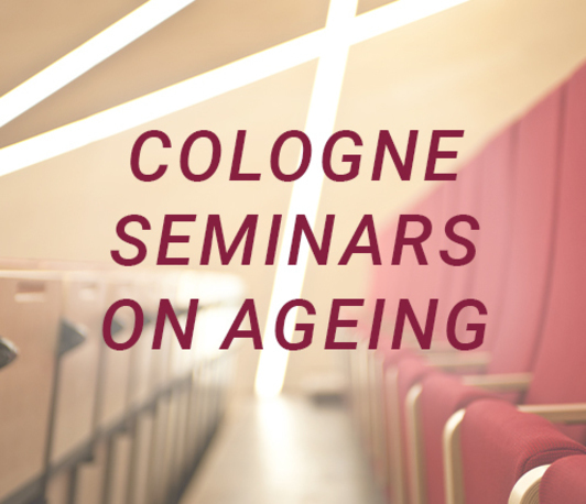 Cologne Seminars on Ageing "Sensory perception and longevity: Lessons from the worm"